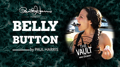 The Vault - Belly Button by Paul Harris - Video Download
