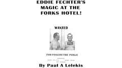 Eddie Fechter's Magic at the Fork's Hotel! by Paul A. Lelekis - ebook