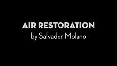 Air Restoration by Salvador Molano - Video Download