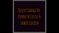 Quick Change by Kenneth Costa & Jawed Goudih - Video Download