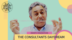 The Vault - The Consultant's Daydream by Ananth Viswanathan - Video Download