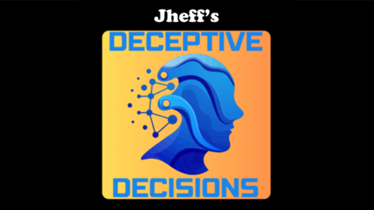 Deceptive Decisions by Jheff