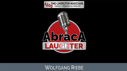 Abraca-Laughter: 1500 One-Liners for Magicians by Wolfgang Riebe - ebook