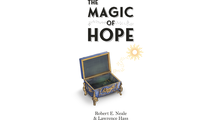 The Magic of Hope by Robert E. Neale and Lawrence Hass