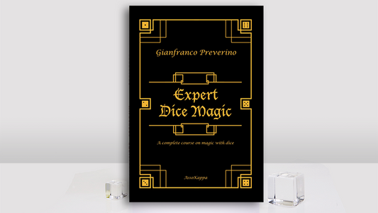 Expert Dice Magic: A Complete Course On Magic With Dice by Gianfranco Preverino