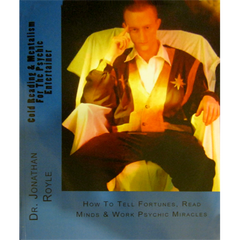 Cold Reading & Mentalism For The Psychic Entertainer by Jonathan Royle - ebook