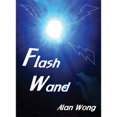 Flash Wand by Alan Wong - Trick