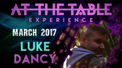 At The Table - Luke Dancy March 15th 2017 - Video Download