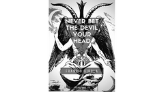 Never Bet the Devil Your Head by Francis Girola - ebook