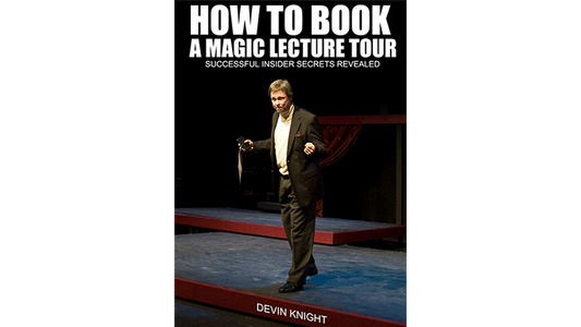 So You Want To Do A Magic Lecture Tour by Devin Knight - ebook