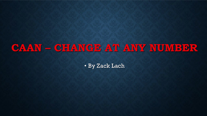 CAAN - Change At Any Number by Zack Lach - Video Download