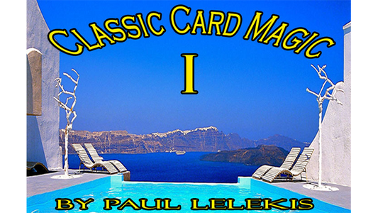 Classic Card Magic I by Paul A. Lelekis - ebook