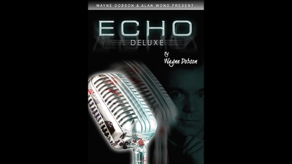 ECHO DELUXE (Gimmicks and Online Instruction) by Wayne Dobson and Alan Wong - Trick