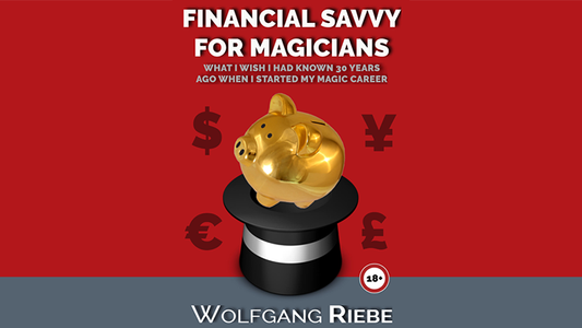 Financial Savvy for Magicians by Wolfgang Riebe - ebook