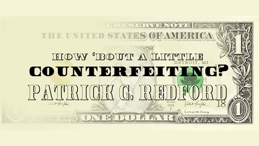 How 'Bout a Little Counterfeiting? by Patrick G. Redford - Video Download