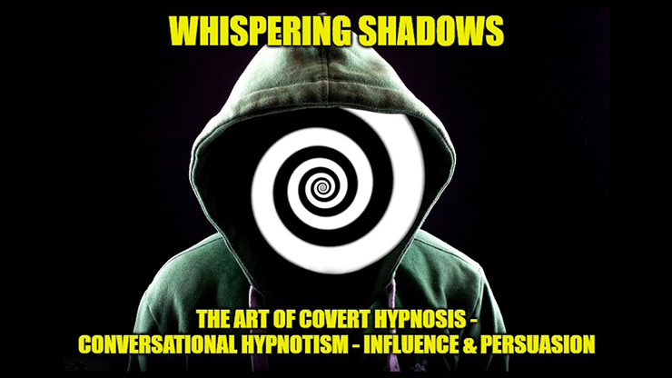 Whispering Shadows The Art of Covert Hypnosis, Conversational Hypnotism & NLP Mind Control by Dr. Jonathan Royle & Mr Paul Gutteridge - ebook