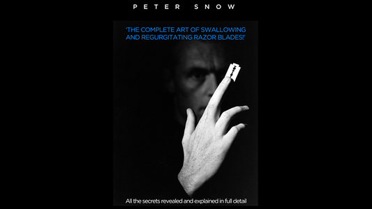 The Complete Art of Swallowing and Regurgitating Razor Blades - A Master Class by Peter Snow - Video Download