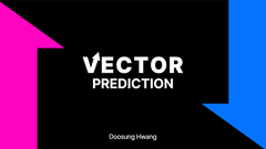 VECTOR PREDICTION by Doosung Hwang - Video Download