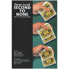 Simon Lovell's Second to None: The Art of Second Dealing by Meir Yedid - Book